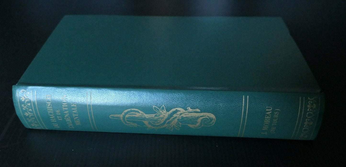 DU HACHISCH ET DE L'ALIENATION MENTALE / J. MOREAU (DE TOURS) / 1970