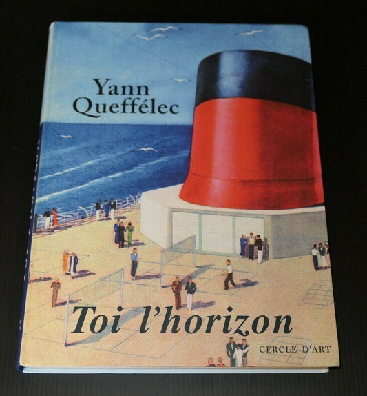 YANN QUEFFELEC / TOI L'HORIZON / PAQUEBOTS HISTOIRE MARINE VOYAGE 1999