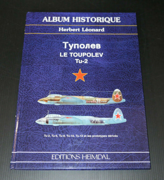 TOUPOLEV TU-2 / EDITIONS HEIMDAL 1998 / AERONAUTIQUE AVIATION MILITARIA
