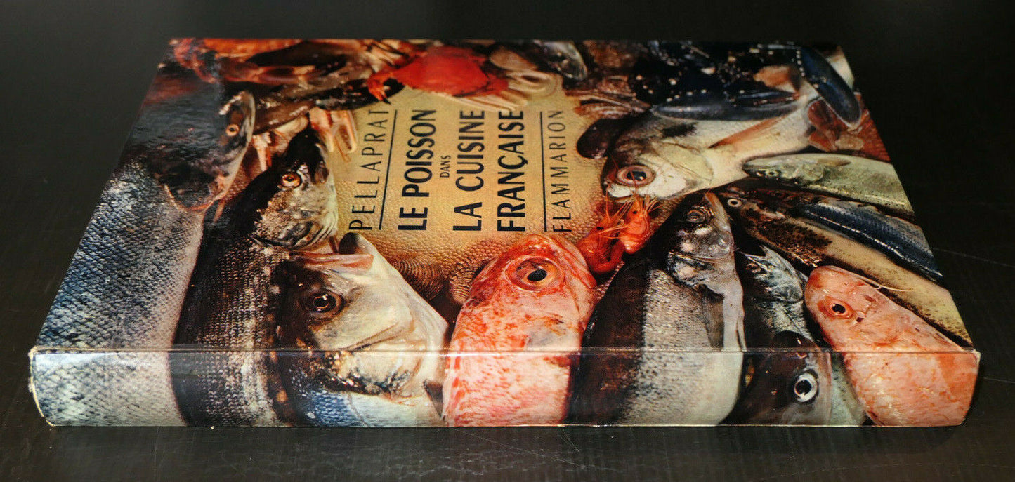 PELLAPRAT / LE POISSON DANS LA CUISINE FRANCAISE / FLAMMARION 1960 / RECETTES