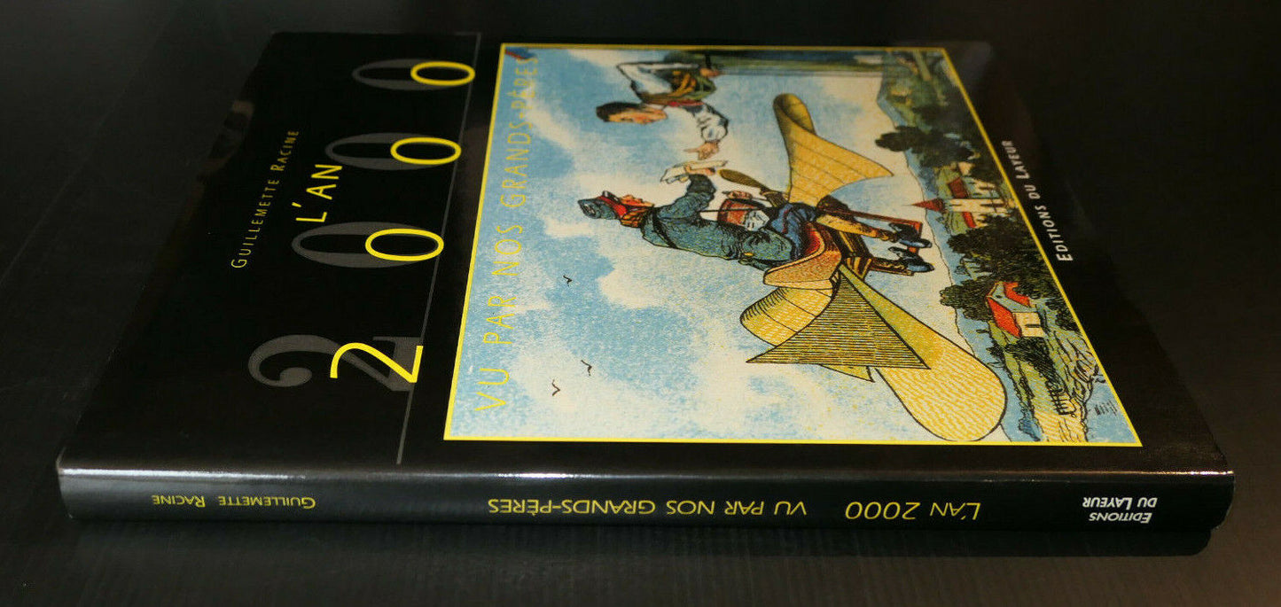 L'AN 2000 VU PAR NOS GRANDS-PERES / EDITIONS DU LAYEUR 1999 / ANTICIPATION FUTUR