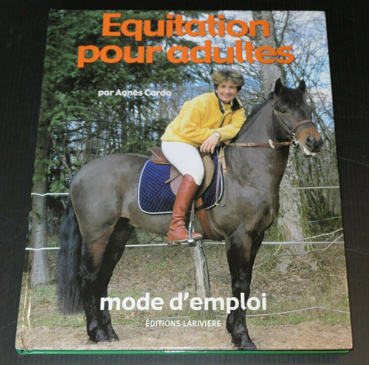 EQUITATION POUR ADULTES MODE D'EMPLOI / AGNES CORDA / EDITIONS LARIVIERE 2000