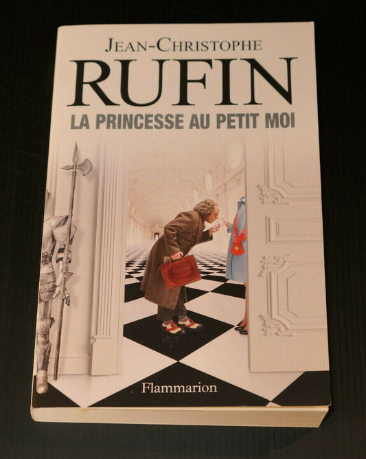 JEAN-CHRISTOPHE RUFIN / LA PRINCESSE AU PETIT MOI / FLAMMARION 2021