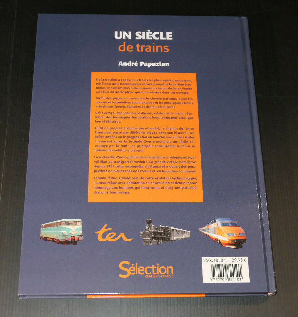 UN SIECLE DE TRAINS / ANDRE PAPAZIAN / SELECTION READER'S DIGEST 2012 / HISTOIRE