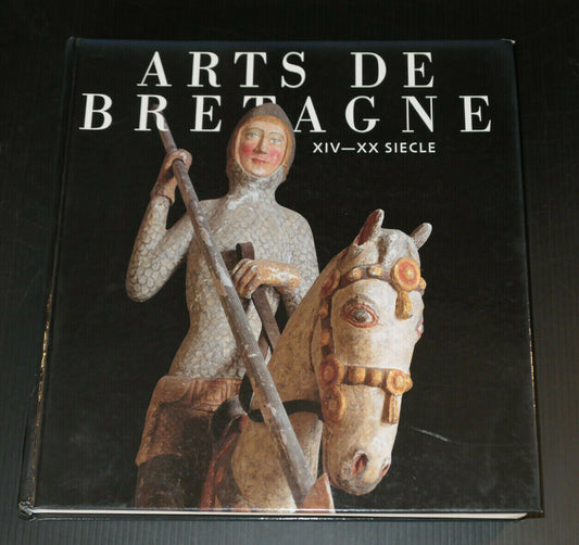 ARTS DE BRETAGNE XIV - XXe SIECLE / ART PEINTURE MOBILIER EXPOSITION 1990