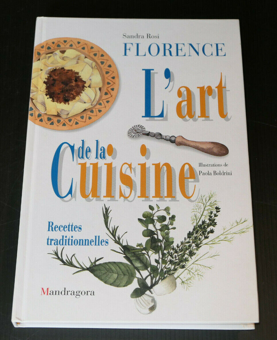 FLORENCE L'ART DE LA CUISINE RECETTES TRADITIONNELLES ITALIE
