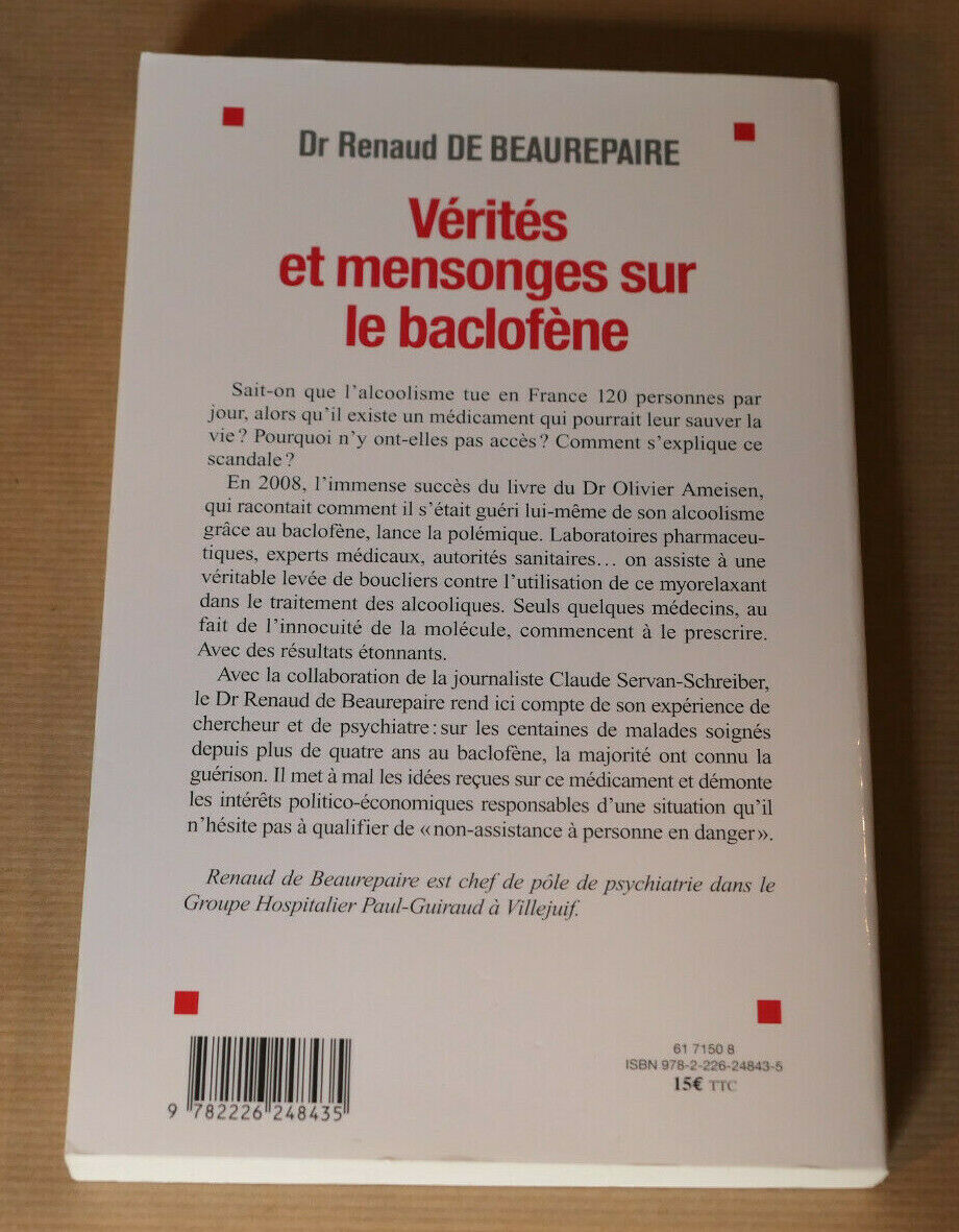 VERITES ET MENSONGES SUR LE BACLOFENE / SANTE ALCOOL ALCOOLISME MEDICAMENT 2013