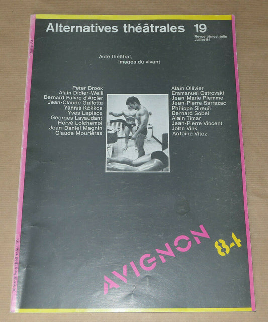 ALTERNATIVES THEATRALES 19 / REVUE TRIMESTRIELLE JUILLET 84 / AVIGNON THEATRE