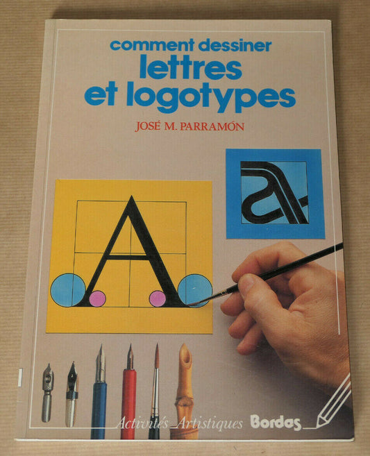 COMMENT DESSINER LETTRES ET LOGOTYPES / DESSIN ART LETTRAGE MODELES BORDAS 1991