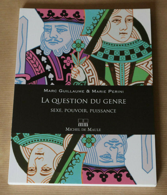 LA QUESTION DU GENRE SEXE POUVOIR PUISSANCE / PERINI / MICHEL DE MAULE 2011
