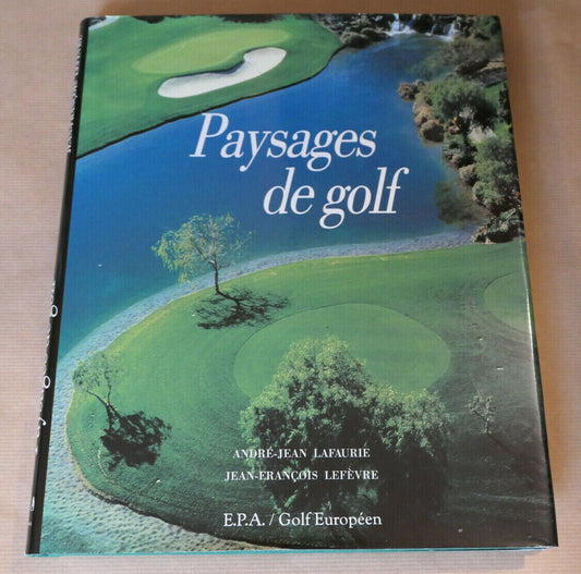 PAYSAGES DE GOLF / E.P.A. GOLF EUROPEEN 1989 / PHOTOS VOYAGE SPORT