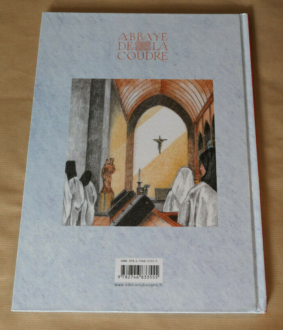 L'ABBAYE CISTERCIENNE DE LA COUDRE / LAVAL / EDITIONS DU SIGNE 2015