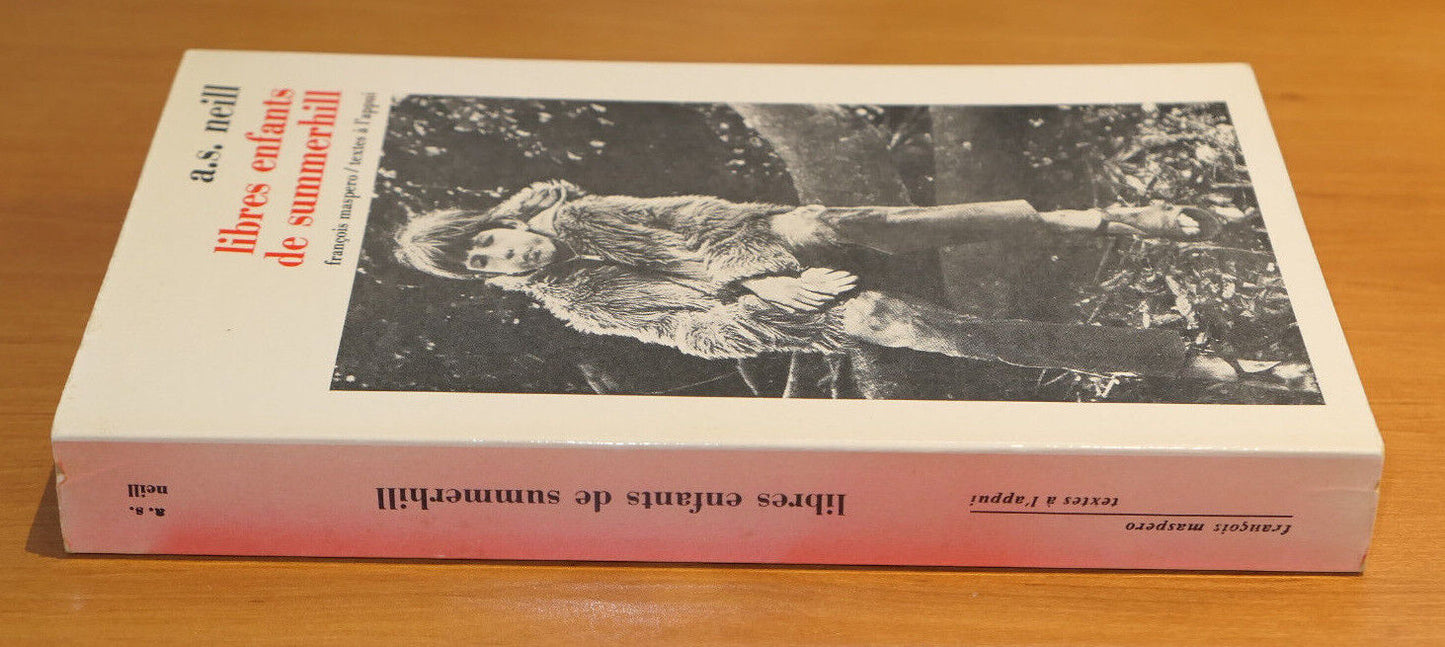 LIBRES ENFANTS DE SUMMERHILL / A.S. NEILL / PEDAGOGIE ECOLE EXPERIENCE / 1979