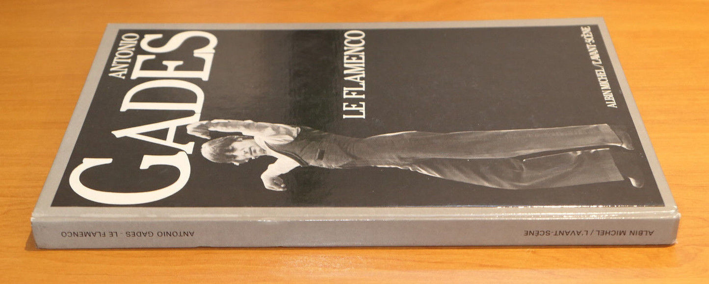 ANTONIO GADES / LE FLAMENCO / DANSE PHOTOS / ALBIN MICHEL L'AVANT-SCENE 1984