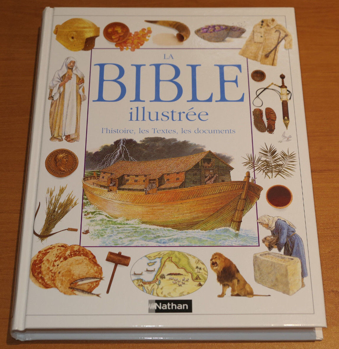 LA BIBLE ILLUSTREE L'HISTOIRE LES TEXTES LES DOCUMENTS / NATHAN 2009 / RELIGION