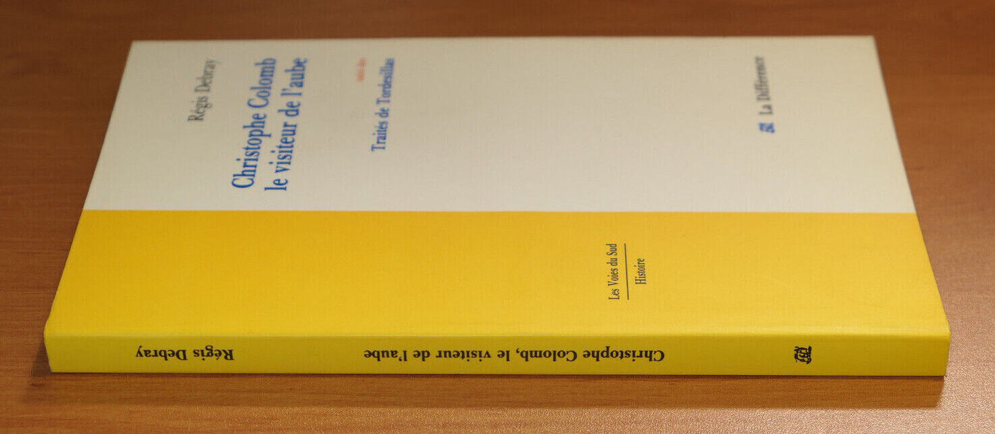 CHRISTOPHE COLOMB LE VISITEUR DE L'AUBE / REGIS DEBRAY / HISTOIRE 1991