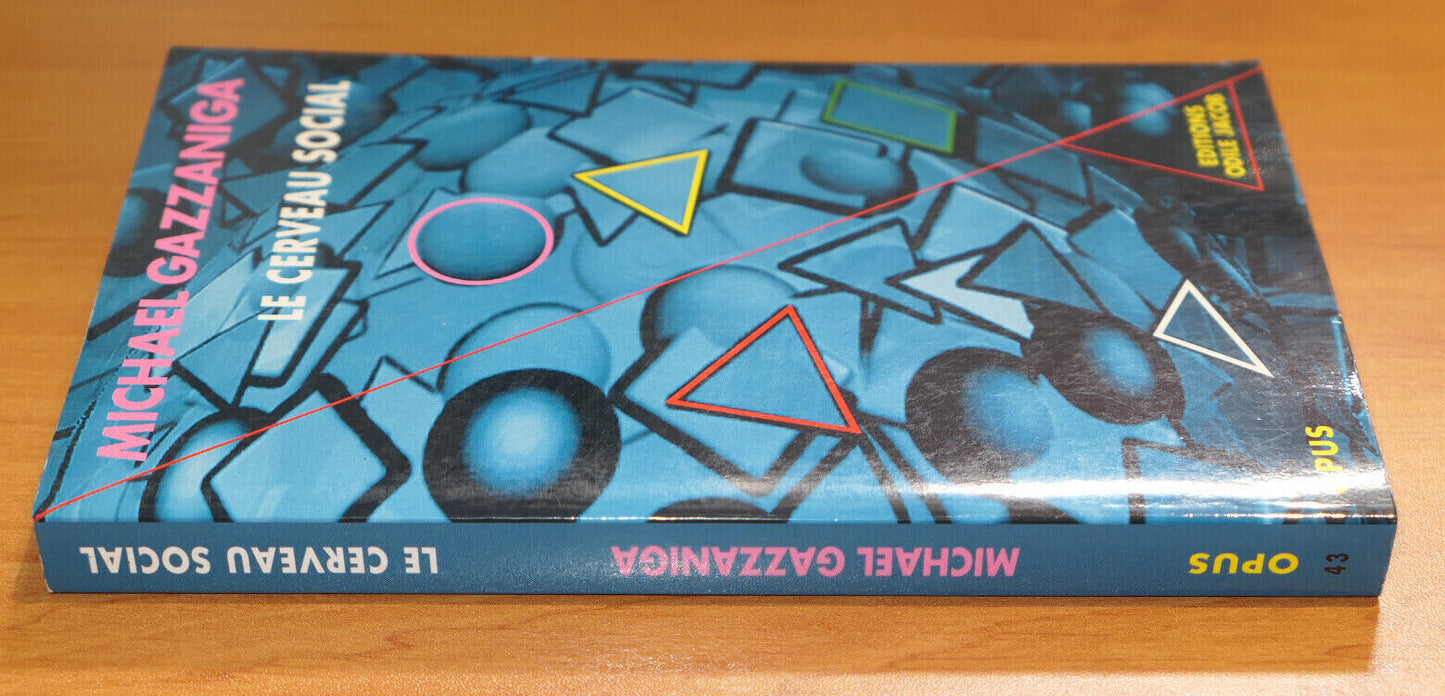 LE CERVEAU SOCIAL / MICHAEL GAZZANIGA / NEUROLOGIE MEDECINE / ODILE JACOB 1996