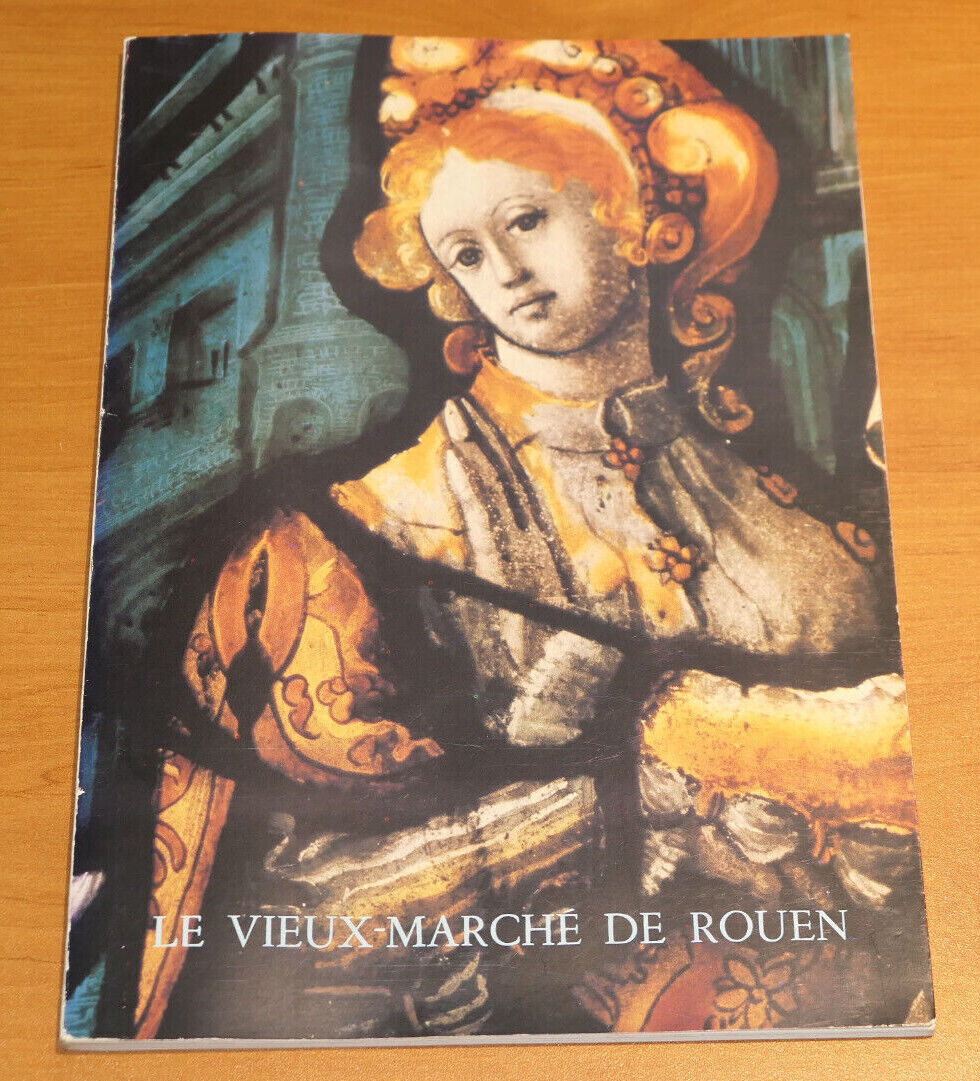LE VIEUX-MARCHE DE ROUEN / LES AMIS DES MONUMENTS ROUENNAIS NUMERO SPECIAL 1979