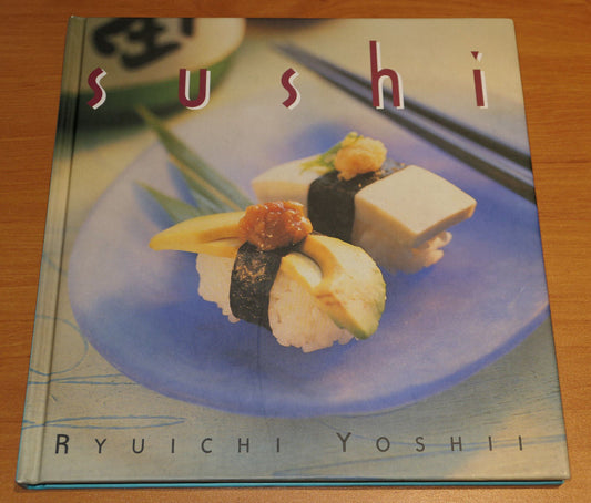 SUSHI / RYUICHI YOSHII / RECETTES CUISINE GASTRONOMIE PHOTOS / SOLINE 1999