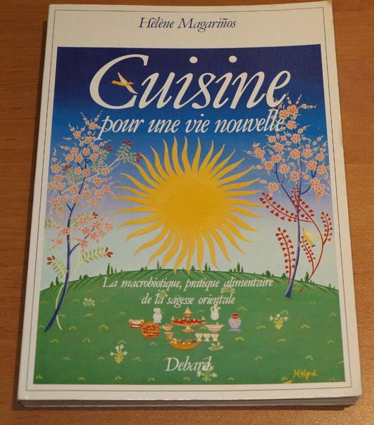 CUISINE POUR UNE VIE NOUVELLE / MACROBIOTIQUE ALIMENTATION NUTRITION SANTE 1985