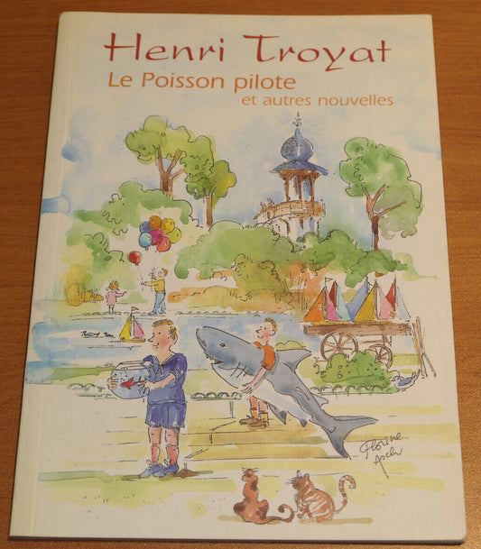 HENRI TROYAT / LE POISSON PILOTE ET AUTRES NOUVELLES / 2002
