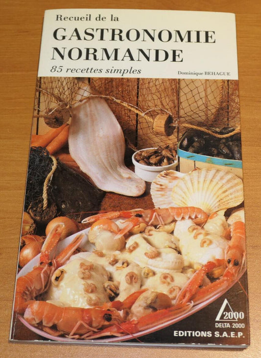 RECUEIL DE LA GASTRONOMIE NORMANDE / 85 RECETTES SIMPLES / CUISINE PHOTOS / 1986