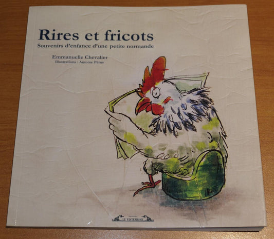 RIRES ET FRICOTS / EMMANUELLE CHEVALIER  / EDITIONS LE VISTEMBOIR 2009