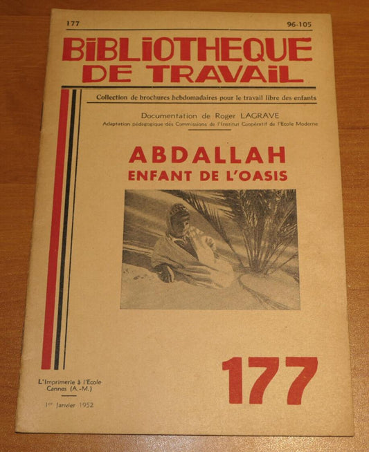 BIBLIOTHEQUE DE TRAVAIL N°177 / ABDALLAH ENFANT DE L'OASIS / 1952