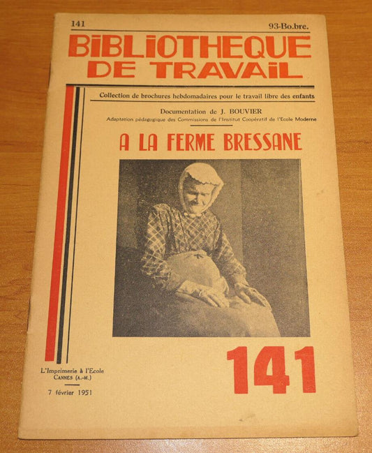 BIBLIOTHEQUE DE TRAVAIL N°141 / A LA FERME BRESSANE / 1951