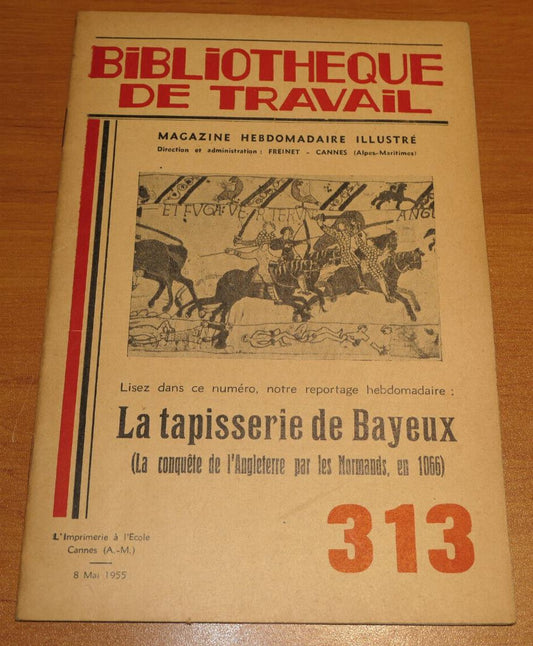 BIBLIOTHEQUE DE TRAVAIL N°313 / LA TAPISSERIE DE BAYEUX / 1955