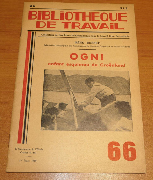 BIBLIOTHEQUE DE TRAVAIL N°66 / OGNI ENFANT ESQUIMAU DU GROENLAND / 1949