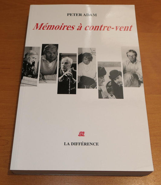 MEMOIRES A CONTRE-VENT / PETER ADAM / LA DIFFERENCE 2013