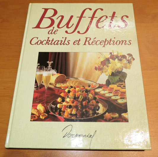 BUFFETS DE COCKTAILS ET RECEPTIONS / DORMONVAL 1991 / RECETTES CUISINE PHOTOS