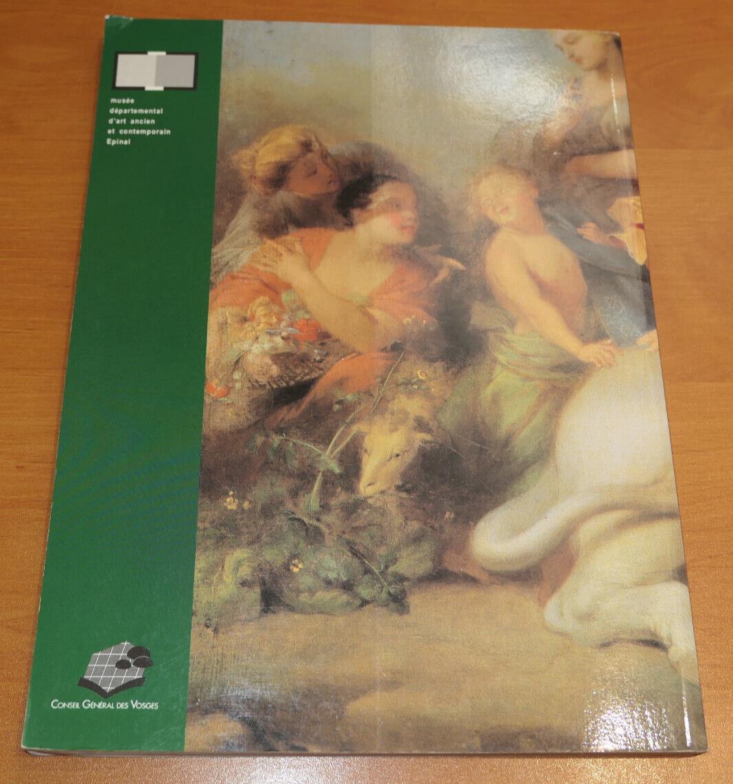 LA COLLECTION DES PRINCES DE SALM / EXPOSITION EPINAL 1993 / ART PEINTURE