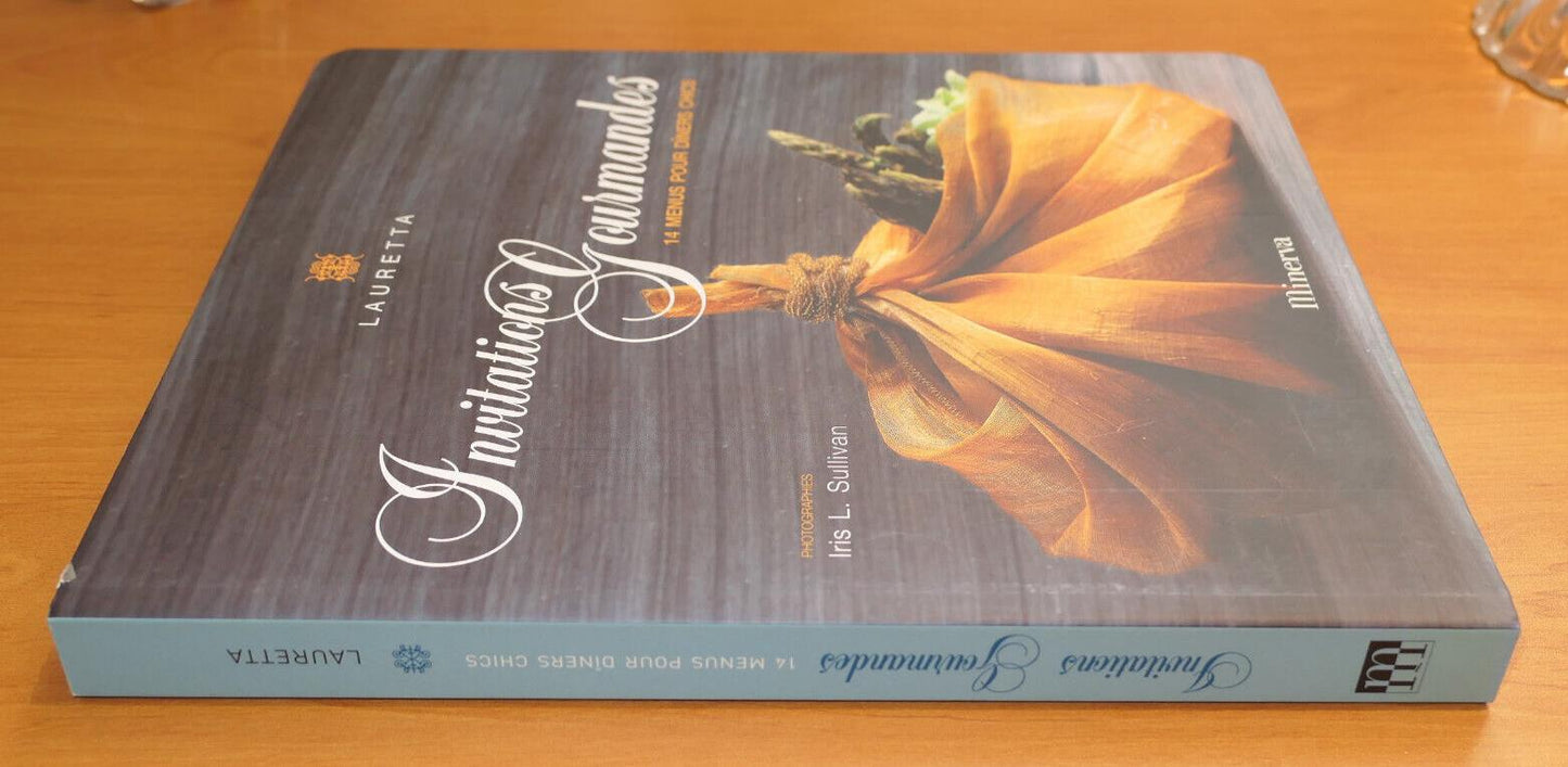 INVITATIONS GOURMANDES 14 MENUS POUR DINERS CHICS / LAURETTA 2007 / CUISINE