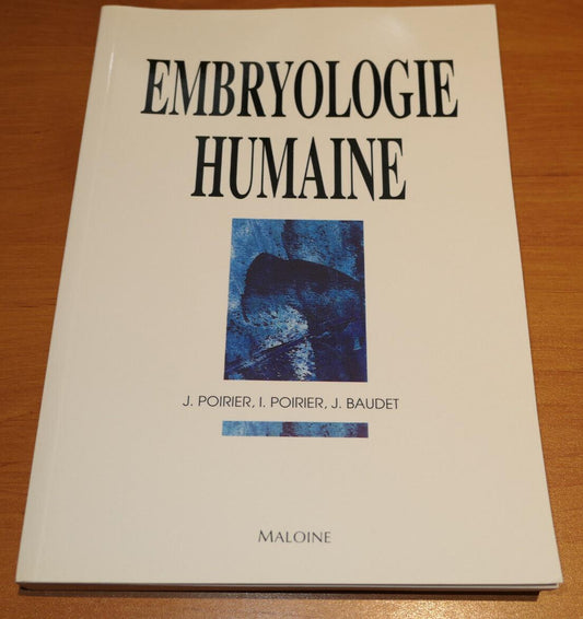 EMBRYOLOGIE HUMAINE / MALOINE 1993 / MEDECINE