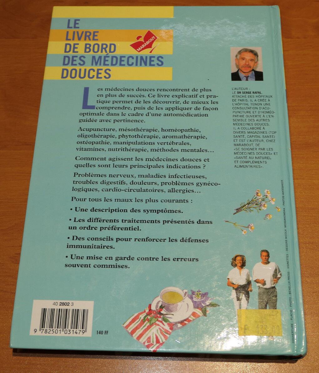 LE LIVRE DE BORD DES MEDECINES DOUCES / DR SERGE RAFAL / MARABOUT 1999 / SANTE