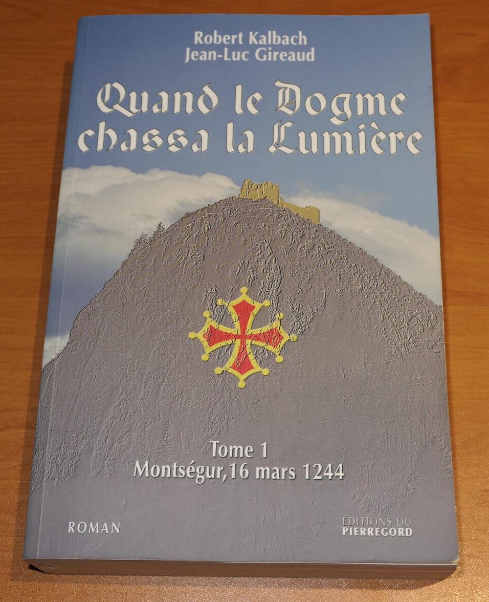 QUAND LE DOGME CHASSA LA LUMIERE / ROBERT KALBACH JEAN-LUC GIREAUD / 2011