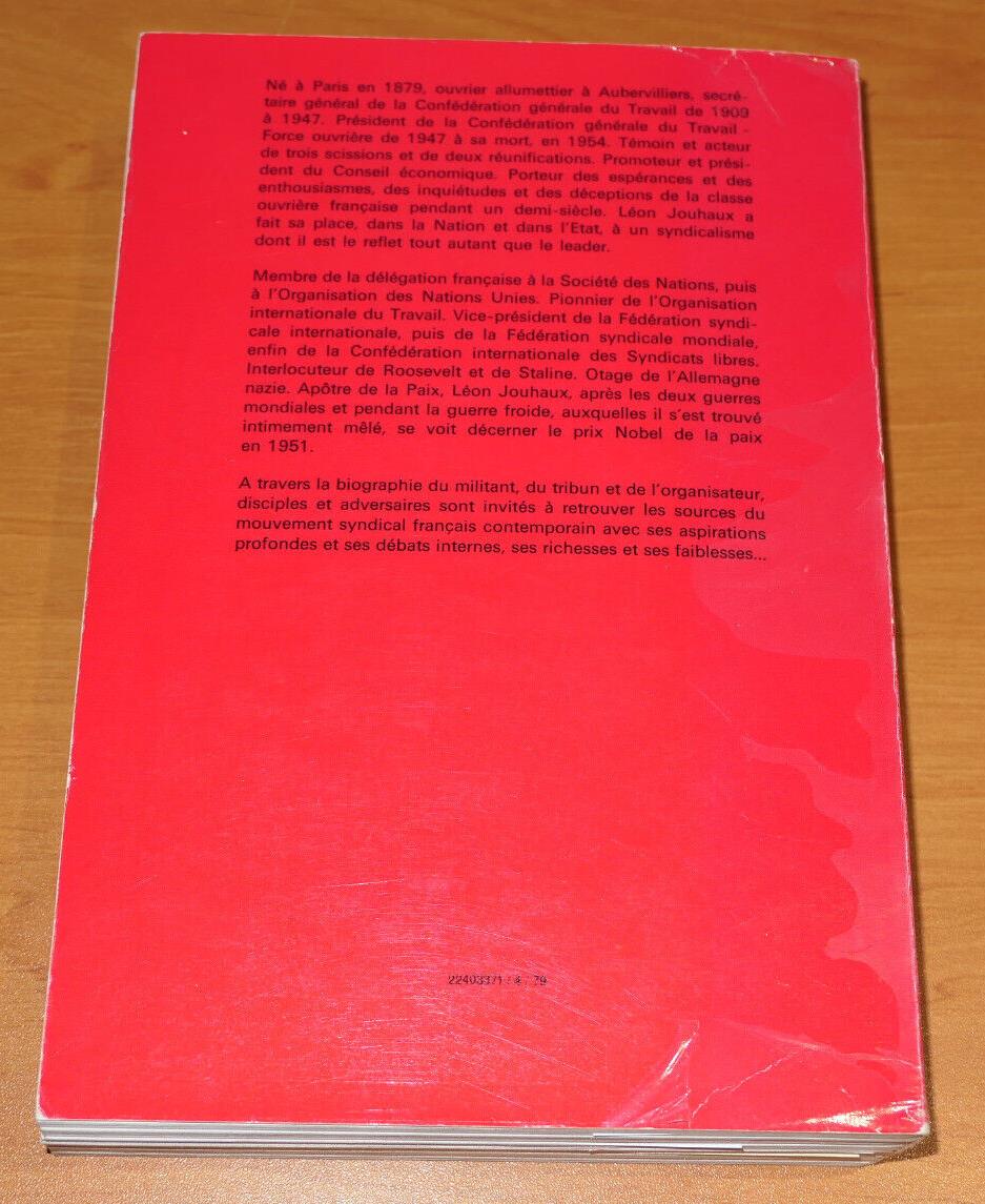 LEON JOUHAUX / DANS LE MOUVEMENT SYNDICAL FRANCAIS / PUF 1979