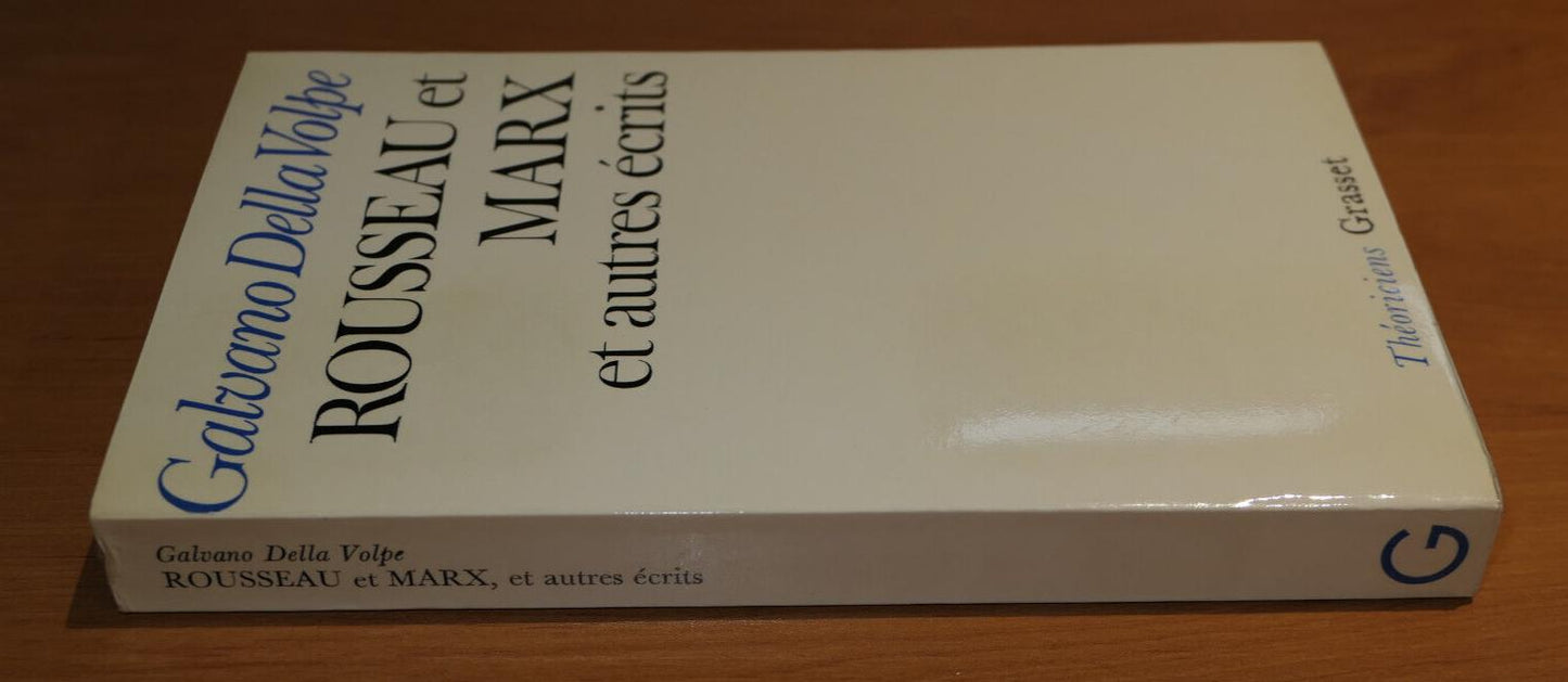 ROUSSEAU ET MARX ET AUTRES ECRITS / GALVANO DELLA VOLPE / GRASSET 1974