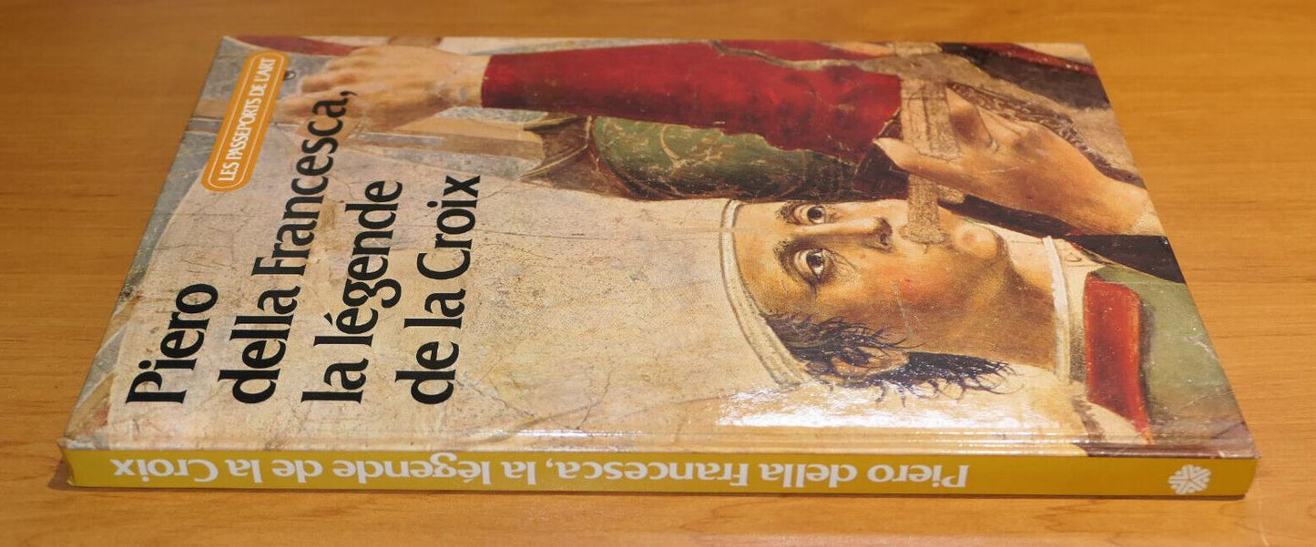 PIERO DELLA FRANCESCA LA LEGENDE DE LA CROIX / EDITIONS ATLAS 1985
