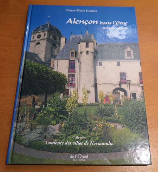 ALENCON DANS L'ORNE / PIERRE-MARIE GAUTIER / HISTOIRE PHOTOS NORMANDIE 2008