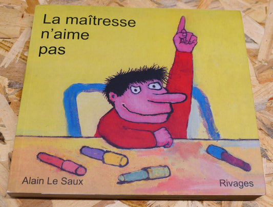 LA MAITRESSE N'AIME PAS / ALAIN LE SAUX / RIVAGES 2010