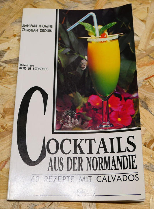 COCKTAILS AUS DER NORMANDIE 60 REZEPTE MIT CALVADOS / CHARLES CORLET 1990
