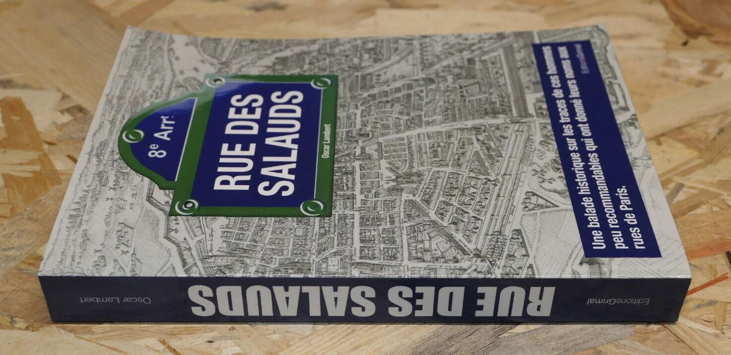 RUE DES SALAUDS / OSCAR LAMBERT / HISTOIRE PARIS / EDITIONS GRIMAL 2012