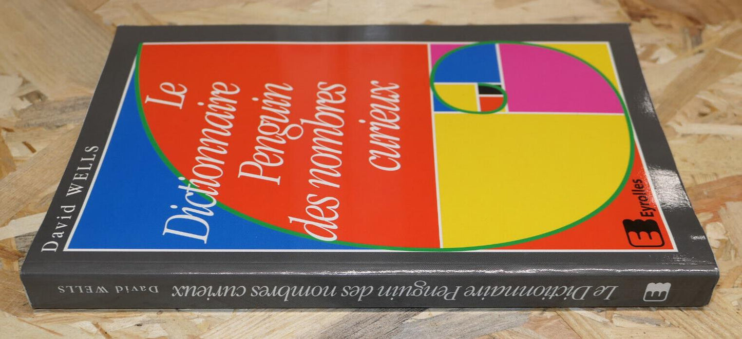LE DICTIONNAIRE PENGUIN DES NOMBRES CURIEUX / DAVID WELLS / EYROLLES 1995