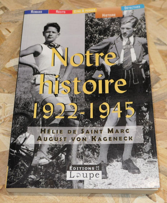 NOTRE HISTOIRE 1922-1945 / RECIT TEMOIGNAGE WW2 MILITARIA / 2020