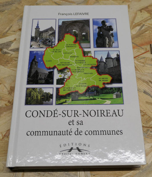 CONDE-SUR-NOIREAU ET SA COMMUNAUTE DE COMMUNES / CALVADOS 2010