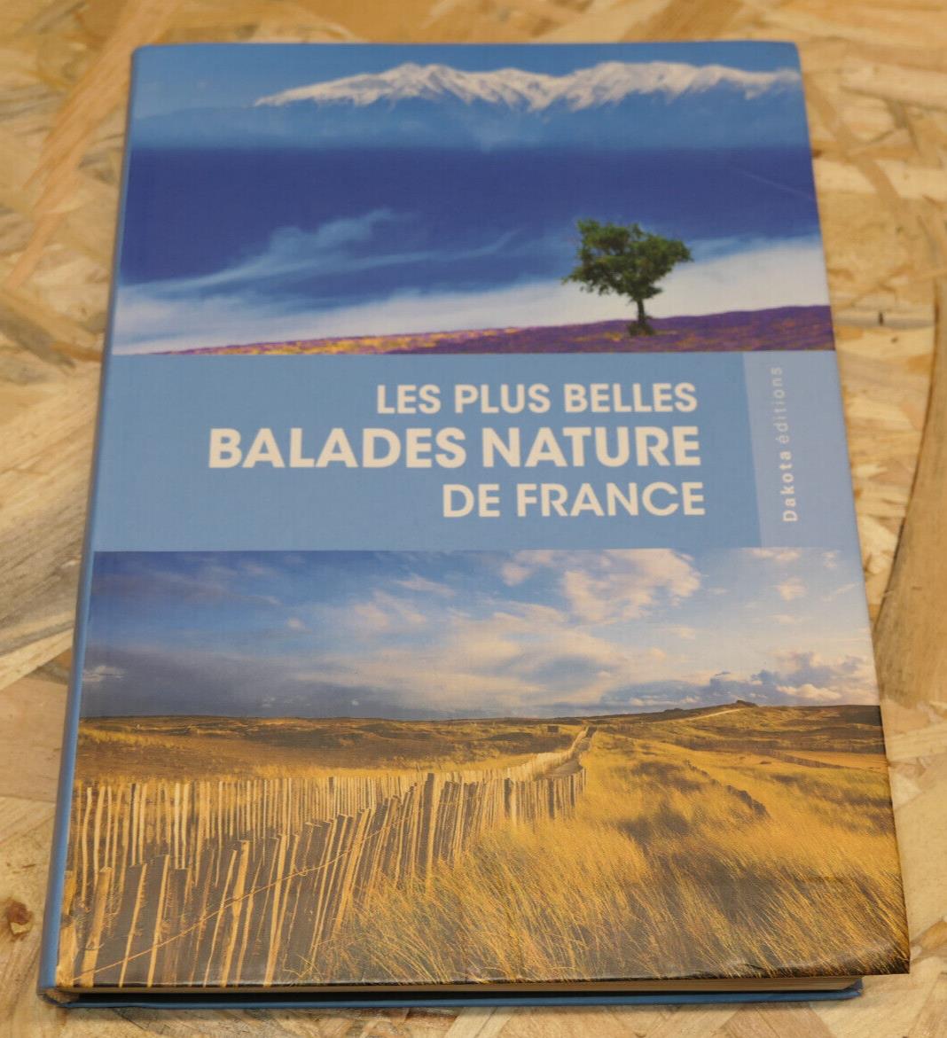 LES PLUS BELLES BALADES NATURE DE FRANCE / TOURISME VOYAGE PHOTOS DAKOTA 2012