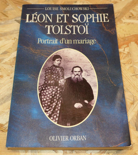LEON ET SOPHIE TOLSTOI PORTRAIT D'UN MARIAGE / LOUISE SMOLUCHOWSKI / 1988